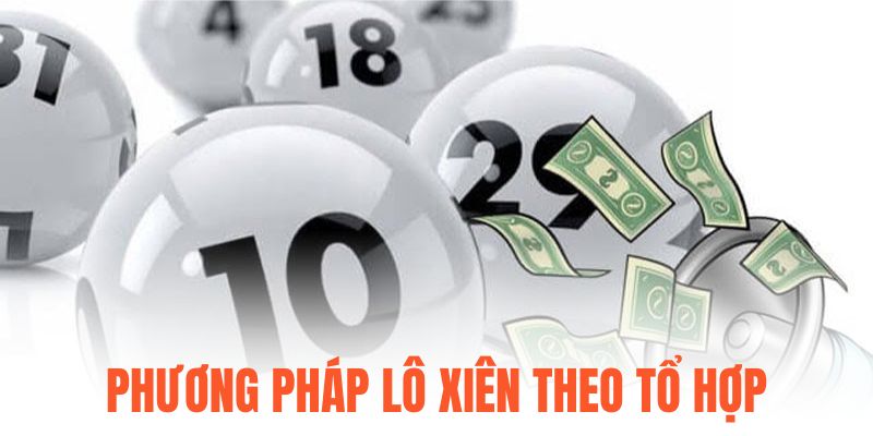 Phương pháp lô xiên theo tổ hợp