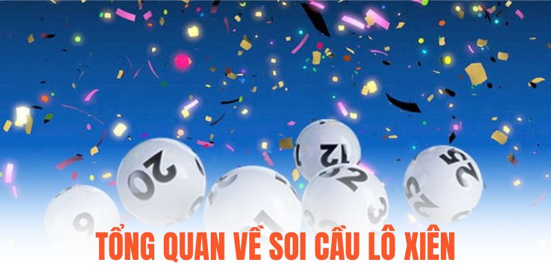 Tổng quan về soi cầu lô xiên